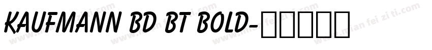 Kaufmann Bd BT Bold字体转换